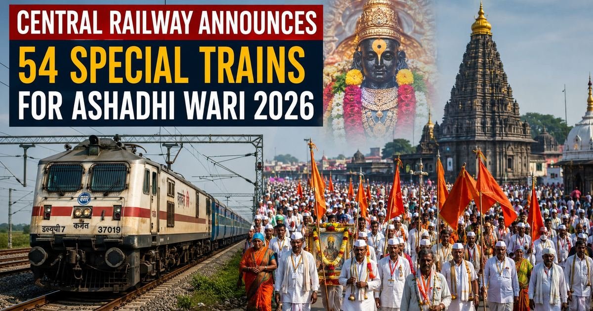 Central Railway Announces 54 Special Trains for Ashadhi Wari 2026