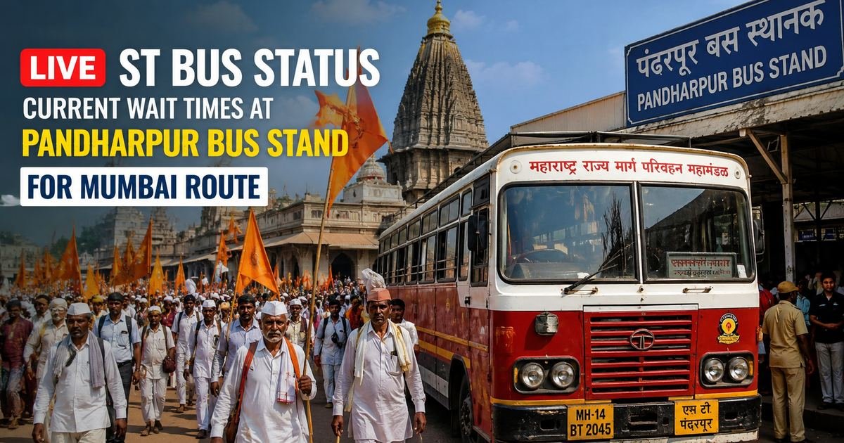 Live ST Bus Status: Current Wait Times at Pandharpur Bus Stand for Mumbai Route
