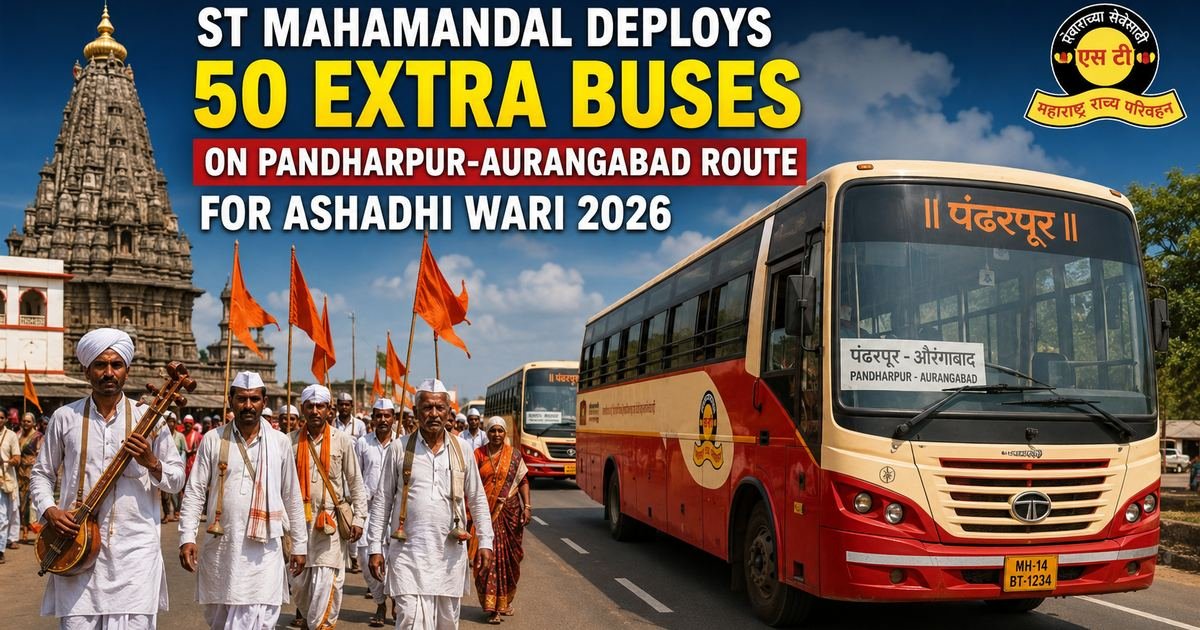 ST Mahamandal Deploys 50 Extra Buses on Pandharpur-Aurangabad Route for Ashadhi Wari 2026