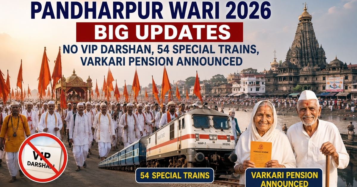 Pandharpur Wari 2026 Updates: No VIP Darshan, 54 Special Trains, and Varkari Pension Announced