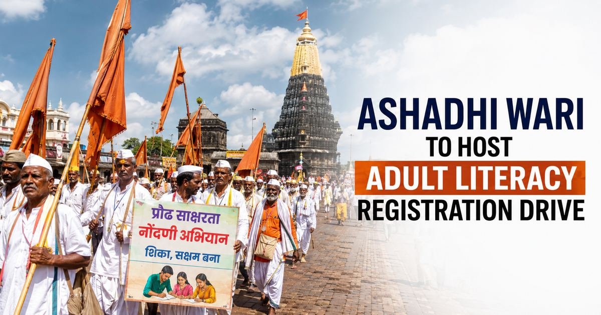 Ashadhi Wari to Host Adult Literacy Registration Drive