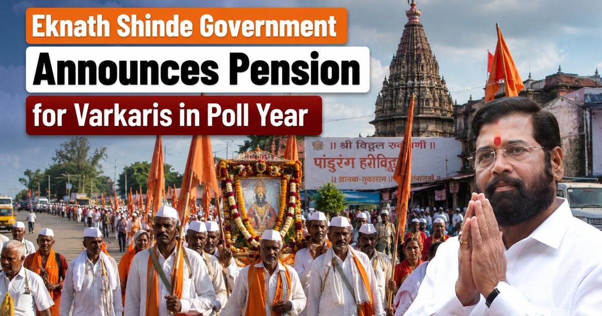 Eknath Shinde Government Announces Pension for Varkaris in Poll Year