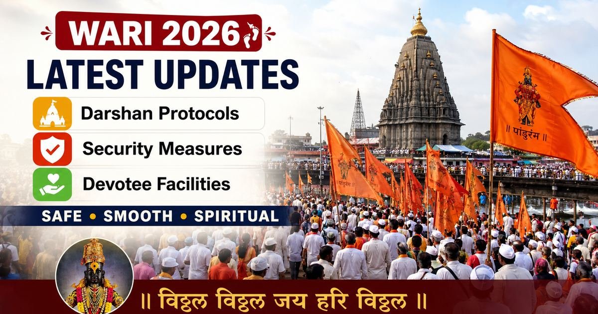 Latest Updates for Wari 2026: Darshan Protocols, Security, and Devotee Facilities
