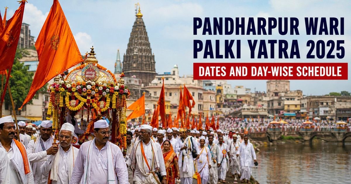 Pandharpur Wari Palki Yatra 2025: Dates and Day-Wise Schedule
