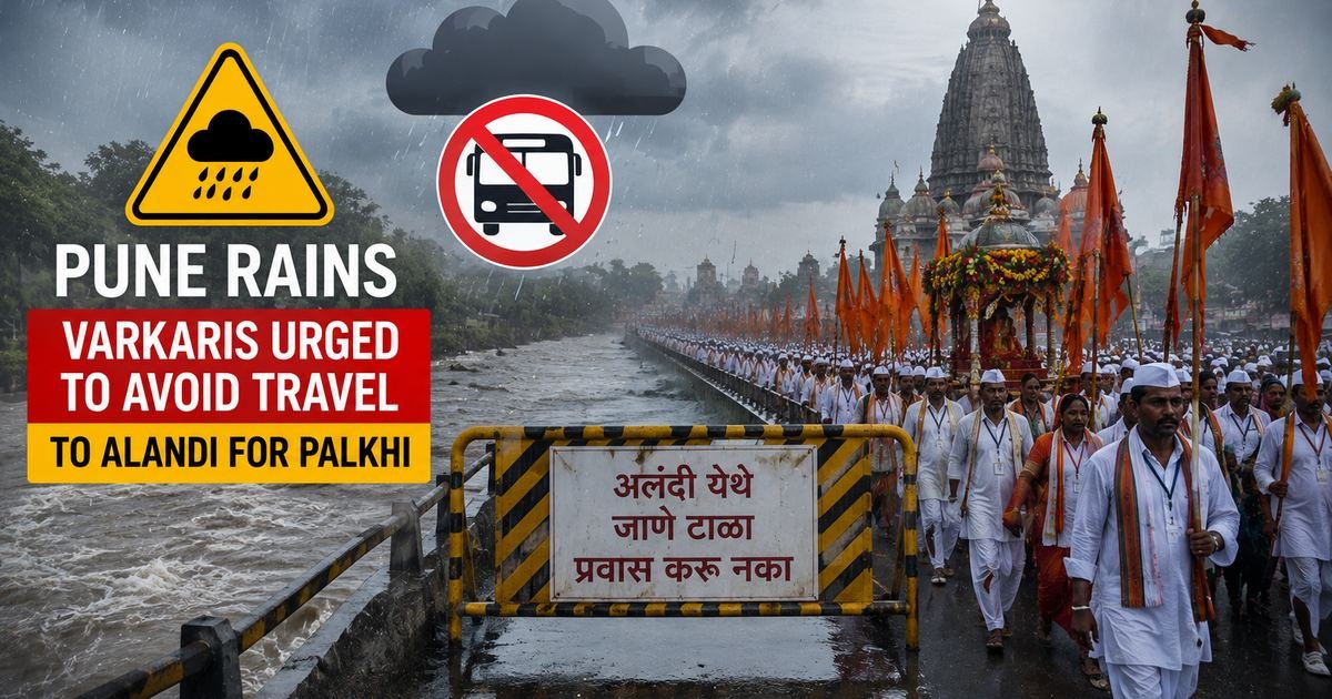 Pune Rains: Varkaris Urged to Avoid Travel to Alandi for Palkhi