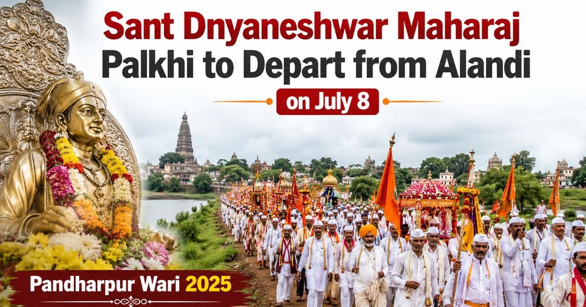 Sant Dnyaneshwar Maharaj Palkhi to Depart from Alandi on July 8
