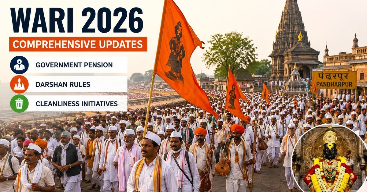 Wari 2026 Comprehensive Updates: Government Pension, Darshan Rules, and Cleanliness